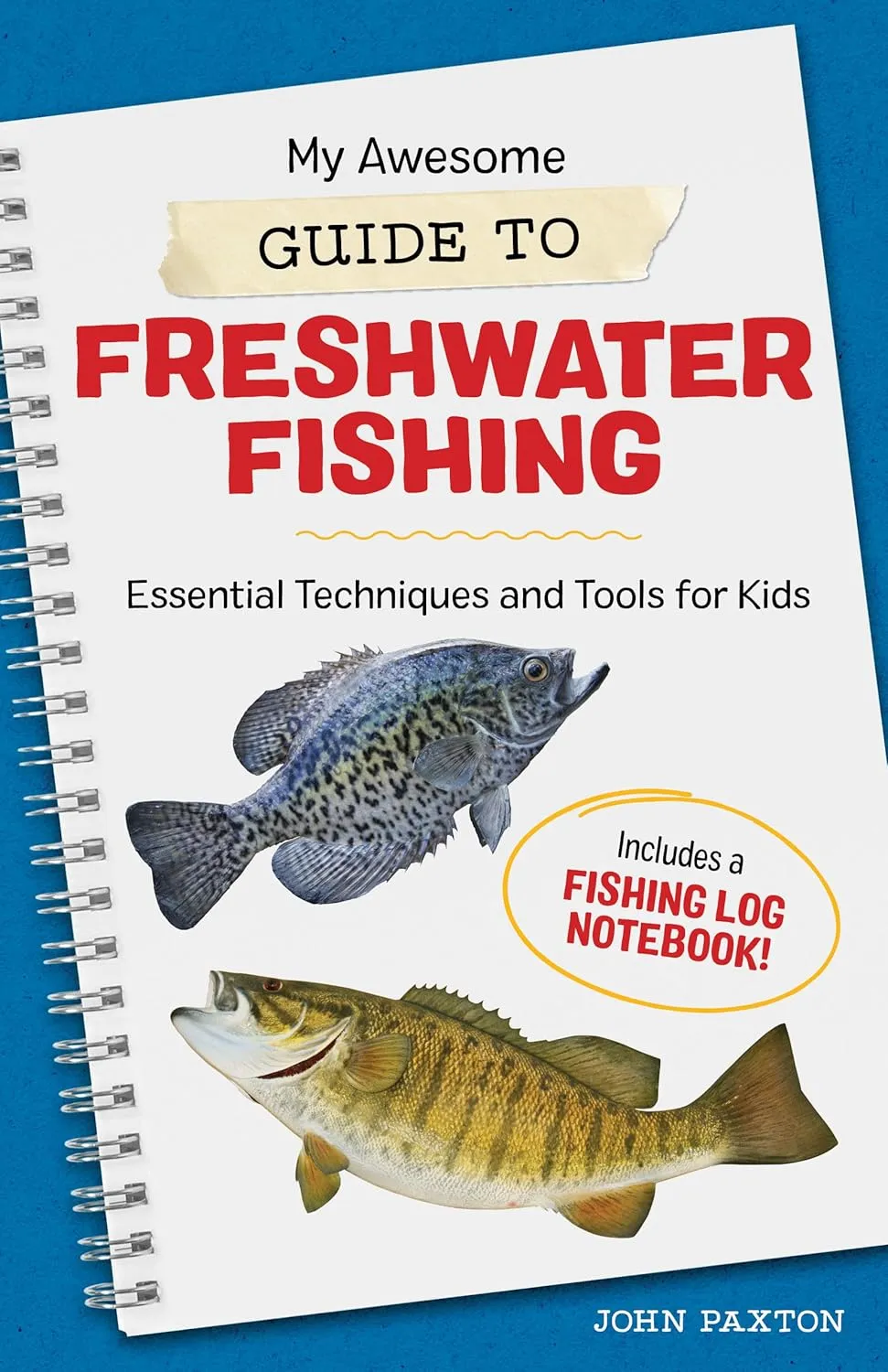 My Awesome Guide to Freshwater Fishing: Essential Techniques and Tools for Kids (My Awesome Field Guide for Kids) Paperback  August 17, 2021